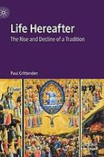 Life hereafter : the rise and decline of a tradition