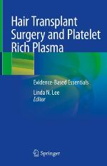 Hair Transplant Surgery and Platelet Rich Plasma : Evidence-Based Essentials
