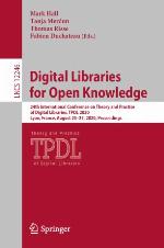 Digital libraries for open knowledge : 24th International Conference on Theory and Practice of Digital Libraries, TPDL 2020 : Lyon, France, August 25-27, 2020 : proceedings