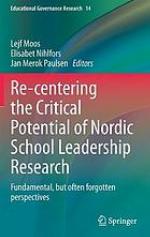 Re-centering the Critical Potential of Nordic School Leadership Research