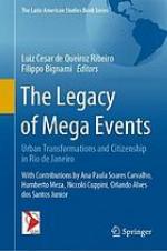 The legacy of mega events : urban transformations and citizenship