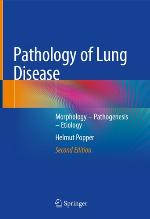 Pathology of Lung Disease Morphology - Pathogenesis - Etiology