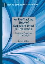 An eye-tracking study of equivalent effect in translation : the reader experience of literary style