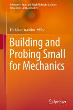 Building and Probing Small for Mechanics