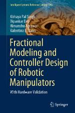 Fractional Modeling and Controller Design of Robotic Manipulators : With Hardware Validation