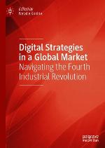 Digital Strategies in a Global Market : Navigating the Fourth Industrial Revolution