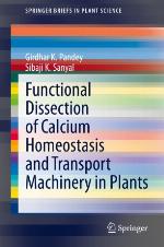 Functional dissection of calcium homeostasis and transport machinery in plants