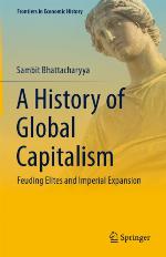 HISTORY OF GLOBAL CAPITALISM : feuding elites and imperial expansion.