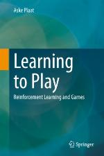 Learning to play : reinforcement learning and games