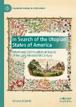 In search of the utopian States of America : intentional communities in novels of the long nineteenth century