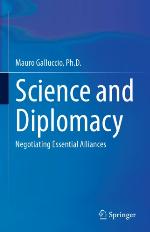 Science and Diplomacy : Negotiating Essential Alliances