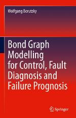 Bond graph modelling for control, fault diagnosis and failure prognosis