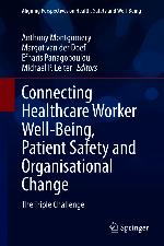 Connecting Healthcare Worker Well-Being, Patient Safety and Organisational Change : The Triple Challenge