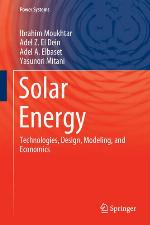 SOLAR ENERGY : technologies, design, modeling, and economics.