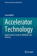 ACCELERATOR TECHNOLOGY : applications in science, medicine, and industry.