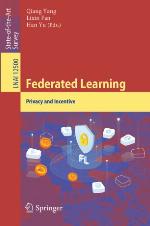 FEDERATED LEARNING : privacy and incentive.