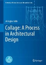 Collage : a process in architectural design