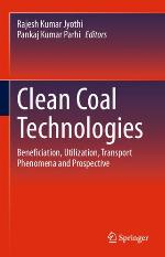 Clean coal technologies : beneficiation, utilization, transport phenomena and prospective
