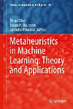 METAHEURISTICS IN MACHINE LEARNING : theory and applications.