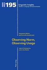 Observing Norm, Observing Usage