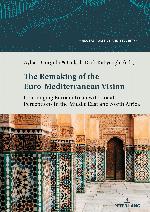 The Remaking of the Euro-Mediterranean Vision