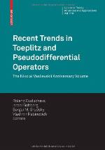 Recent Trends in Toeplitz and Pseudodifferential Operators