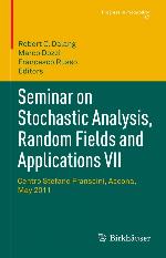 Seminar on stochastic analysis, random fields and applications. Vll, Centro Stefano Franscini, May 2011