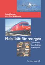 Mobilität Für Morgen : Chancen Einer Zukunftsfähigen Verkehrspolitik.