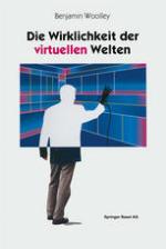 Die Wirklichkeit der virtuellen Welten : Aus dem Englischen von Gabriele Herbst