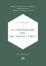 Mass und Integral und ihre Algebraisierung