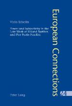 Power and Subjectivity in the Late Work of Roland Barthes and Pier Paolo Pasolini