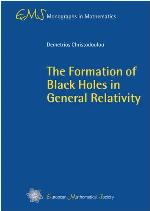 The Formation of Black Holes in General Relativity (EMS Monographs in Mathematics)