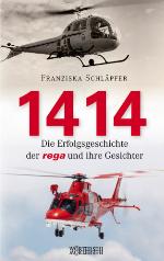 1414 - Die Erfolgsgeschichte der Rega und ihre Gesichter