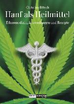Hanf als Heilmittel Ethnomedizin, Anwendungen und Rezepte