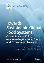 Towards sustainable global food systems : conceptual and policy analysis of agriculture, food and environment linkages