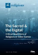 The sacred et the digital : critical depictions of religions in video games