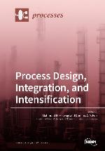 Process Design, Integration, and Intensification.