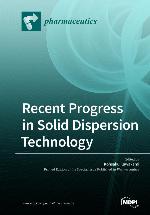 Recent progress in solid dispersion technology