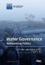 Water governance: retheorizing politics