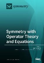 Symmetry with operator theory and equations