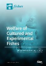 Welfare of cultured and experimental fishes