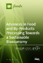 Advances in Food and By-Products Processing Towards a Sustainable Bioeconomy.