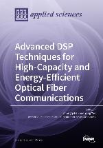 Advanced DSP Techniques for High-Capacity and Energy-Efficient Optical Fiber Communications.