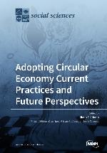 Adopting Circular Economy Current Practices and Future Perspectives