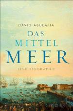 Das Mittelmeer Eine Biographie