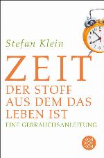 Zeit Der Stoff, aus dem das Leben ist. Eine Gebrauchsanleitung