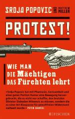Protest! Wie man die Mächtigen das Fürchten lehrt