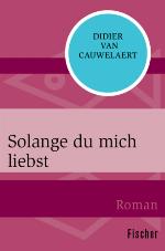 Solange du mich liebst