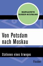 Von Potsdam nach Moskau Stationen eines Irrweges