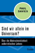 Sind wir allein im Universum? Über die Wahrscheinlichkeit außerirdischen Lebens